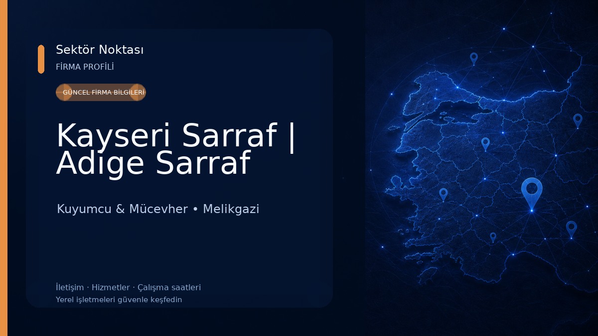 Kayseri Sarraf | Adige Sarraf Kuyumcu & Mücevher
