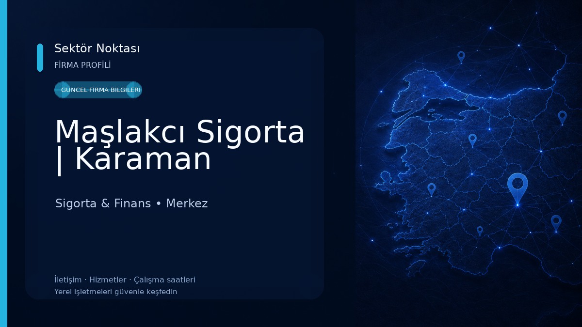 Maşlakcı Sigorta | Karaman Sigorta & Finans