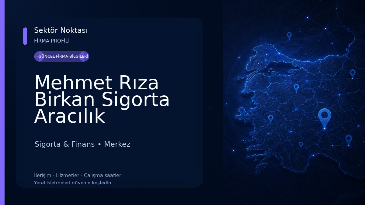 Mehmet Rıza Birkan Sigorta Aracılık Hizmetleri