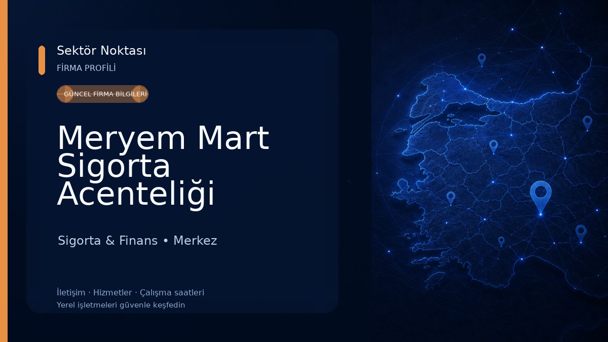 Meryem Mart Sigorta Acenteliği 