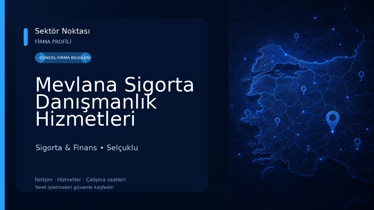 Mevlana Sigorta Danışmanlık Hizmetleri 