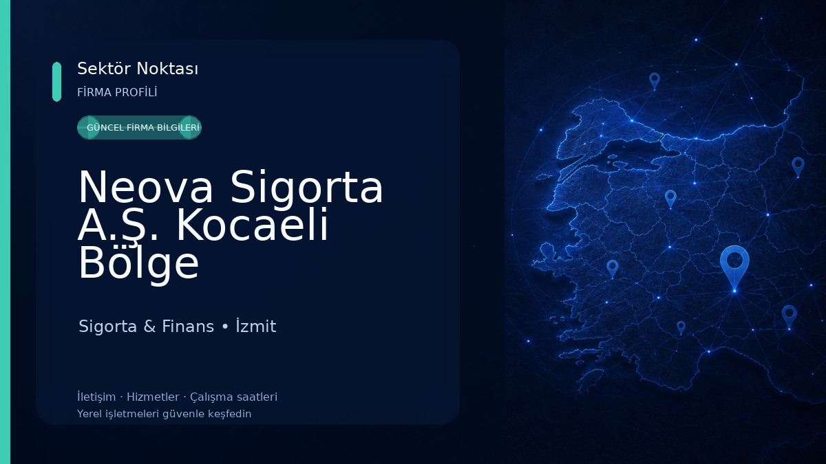 Neova Sigorta A.Ş. Kocaeli Bölge Müdürlüğü Sigorta & Finans
