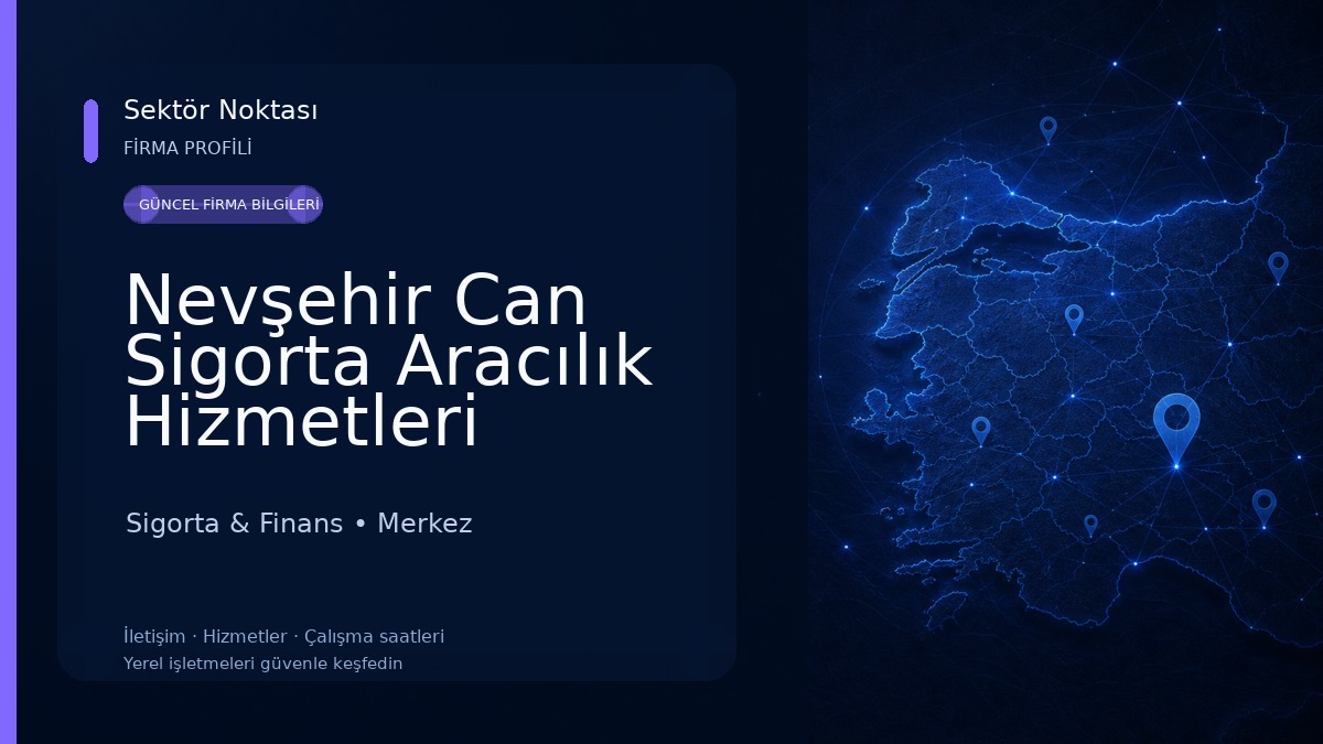 Nevşehir Can Sigorta Aracılık Hizmetleri Ltd.Şti.