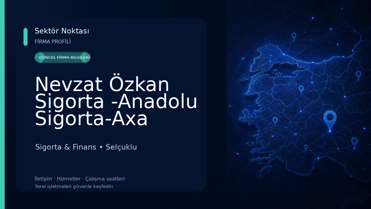 Nevzat Özkan Sigorta -Anadolu Sigorta-Axa Sigorta- Hdi Sigorta - Sompo Sigorta-Türkiye Sigorta-Allianz Sigorta Sigorta & Finans