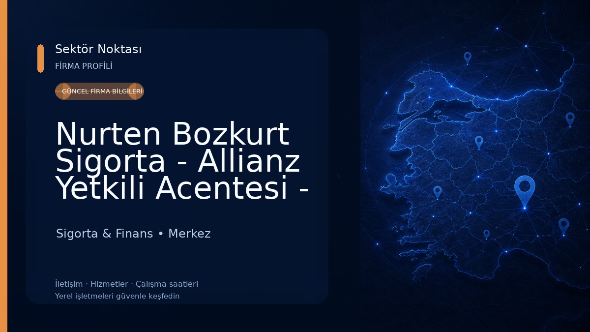 Nurten Bozkurt Sigorta - Allianz Yetkili Acentesi - Yalova Sigorta & Finans