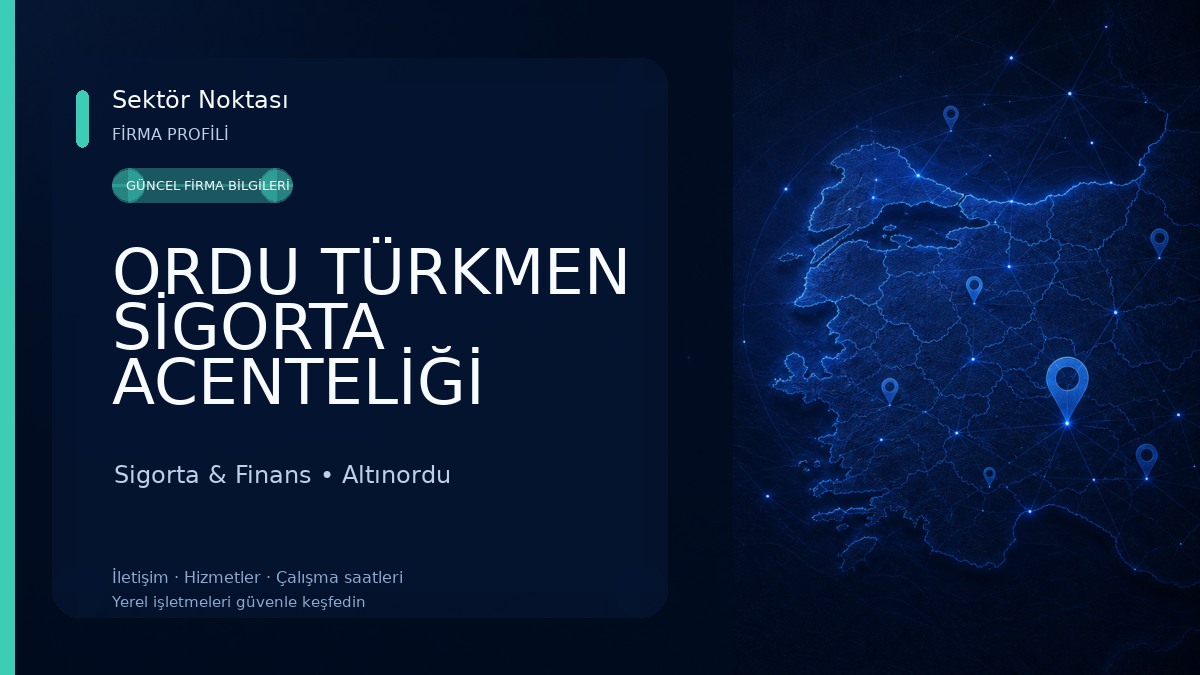 ORDU TÜRKMEN SİGORTA ACENTELİĞİ ORDU Sigorta & Finans