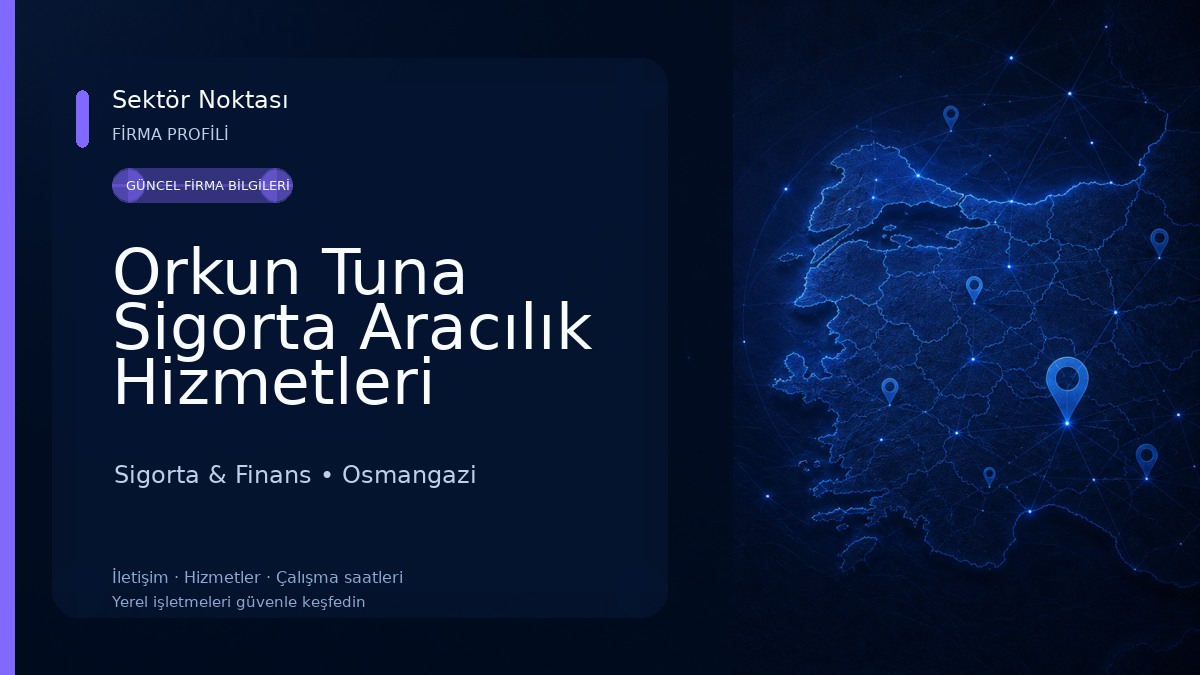 Orkun Tuna Sigorta Aracılık Hizmetleri