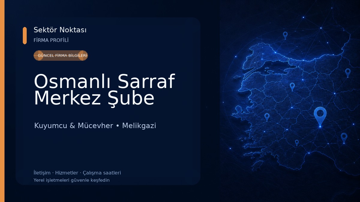Osmanlı Sarraf Merkez Şube Kuyumcu & Mücevher