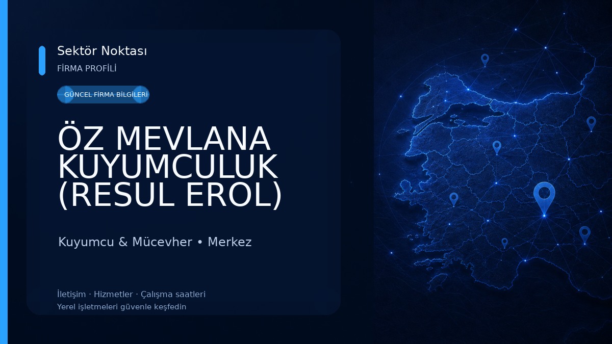 ÖZ MEVLANA KUYUMCULUK (RESUL EROL)