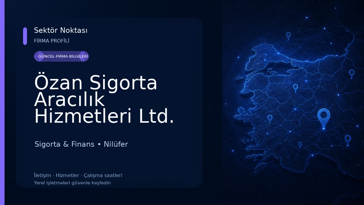 Özan Sigorta Aracılık Hizmetleri Ltd. Şti.
