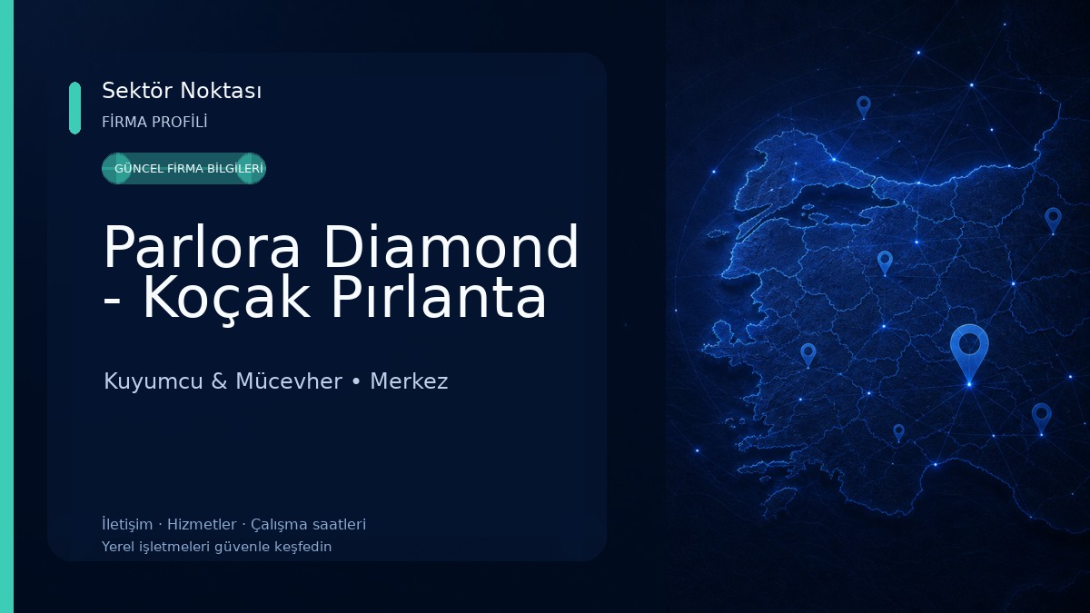Parlora Diamond - Koçak Pırlanta Kuyumcu & Mücevher