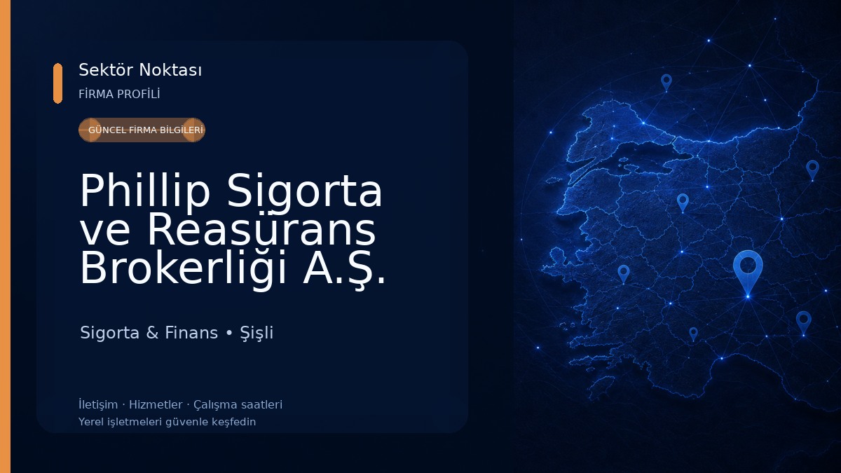 Phillip Sigorta ve Reasürans Brokerliği A.Ş.