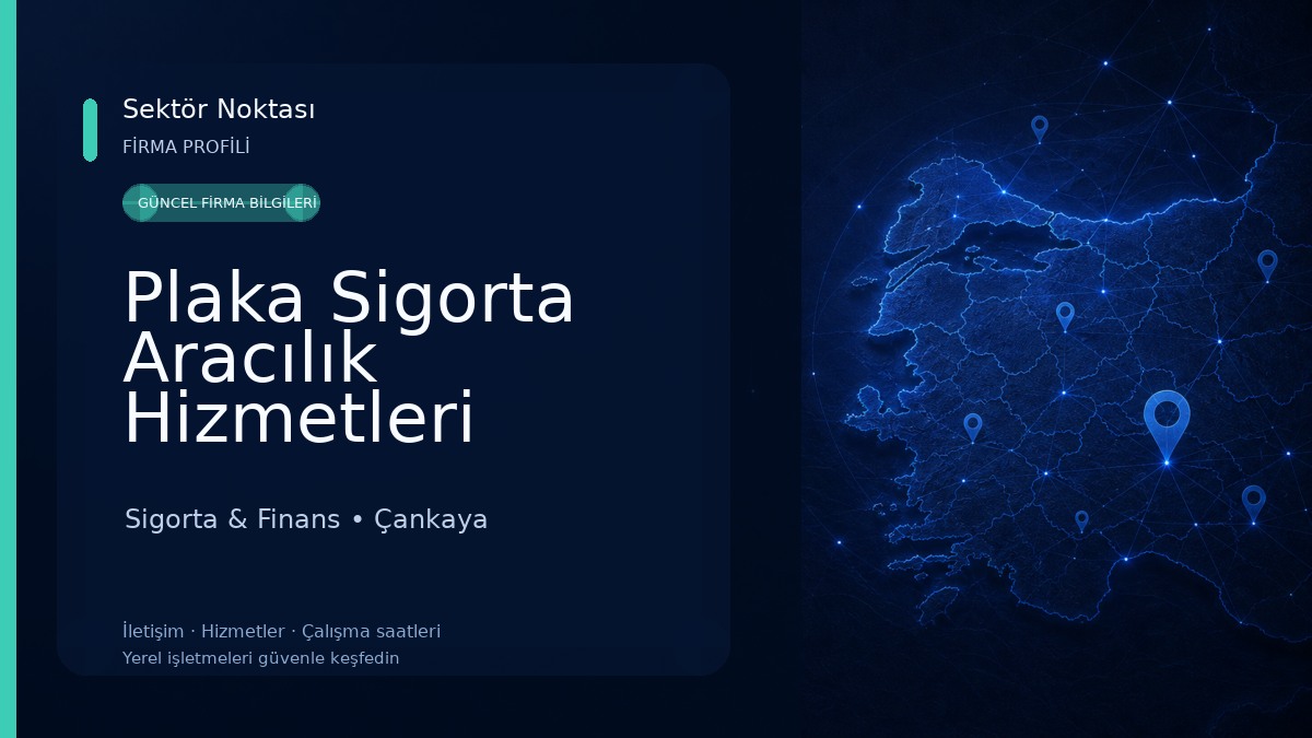 Plaka Sigorta Aracılık Hizmetleri Limited Şirketi Sigorta & Finans