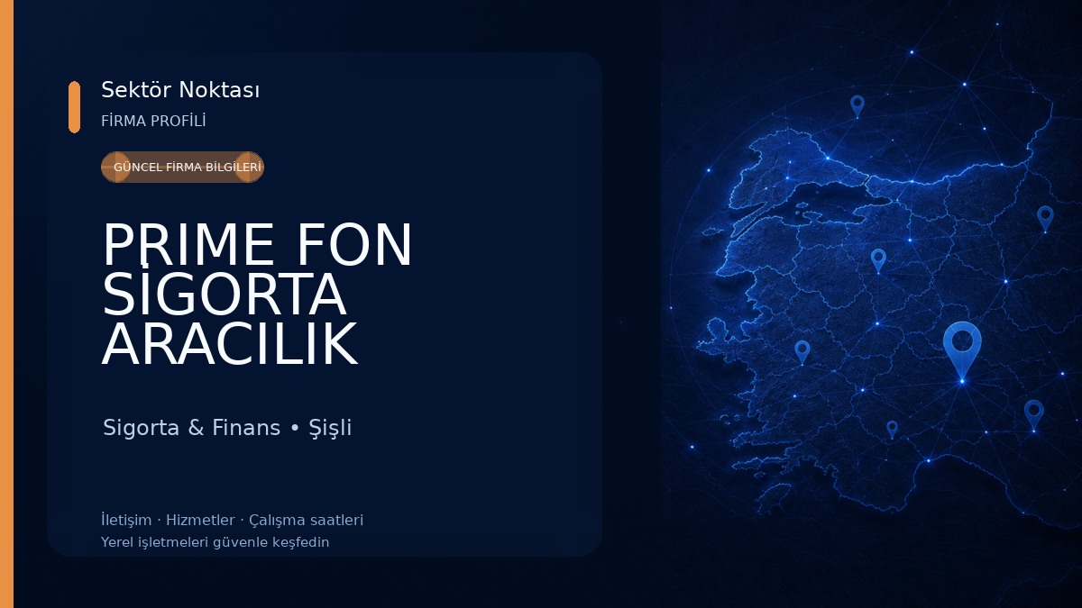 PRIME FON SİGORTA ARACILIK HİZMETLERİ LTD ŞTİ Sigorta & Finans
