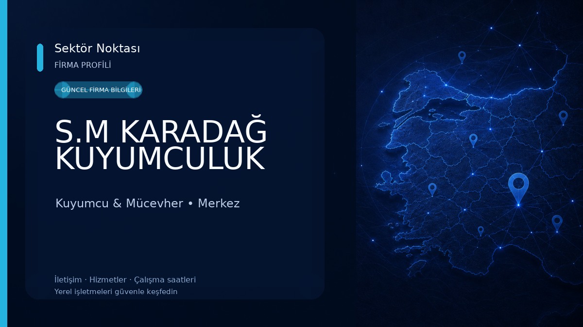 S.M KARADAĞ KUYUMCULUK Kuyumcu & Mücevher