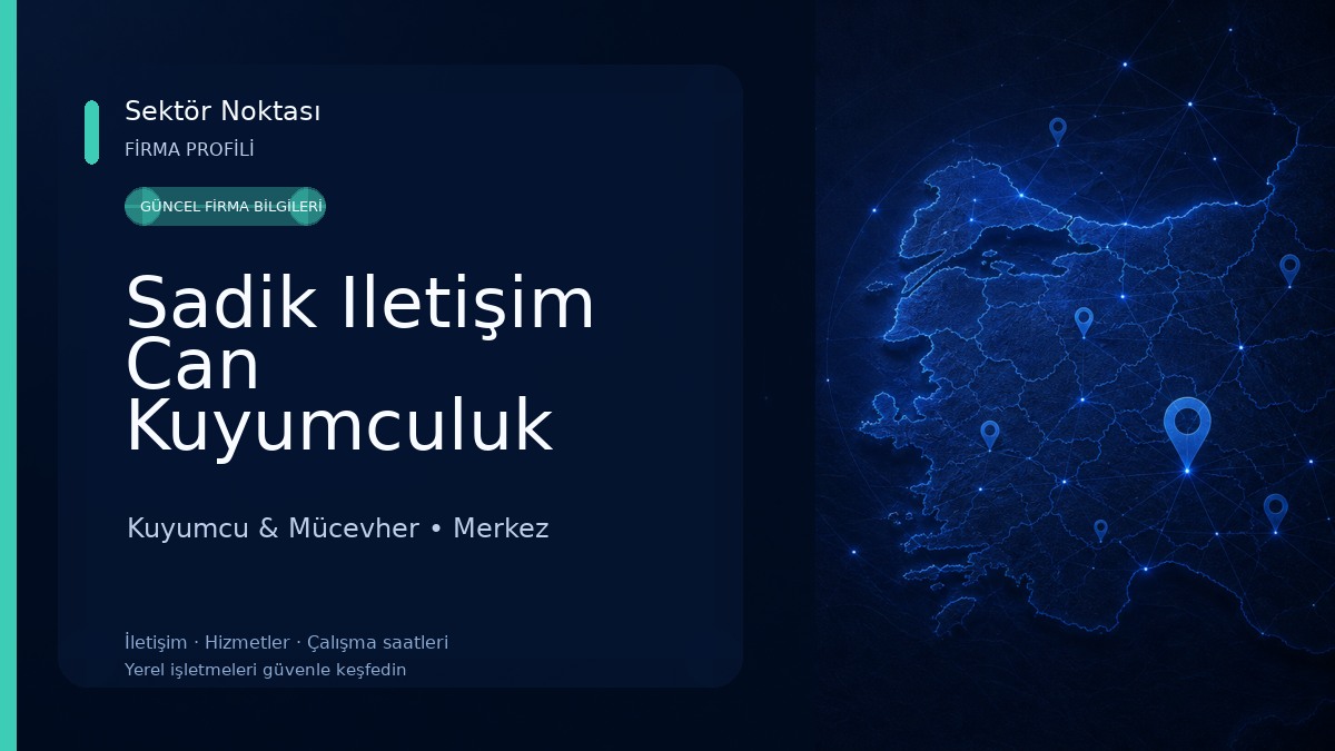 Sadik Iletişim Can Kuyumculuk Kuyumcu & Mücevher