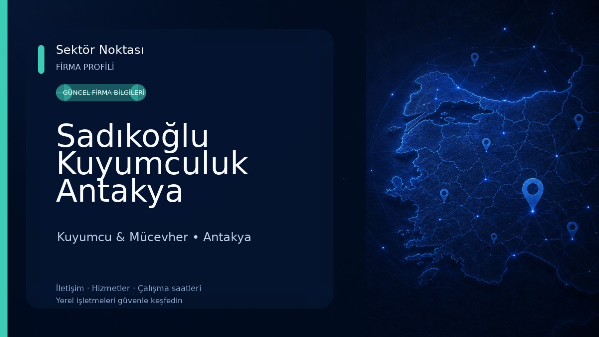 Sadıkoğlu Kuyumculuk Antakya
