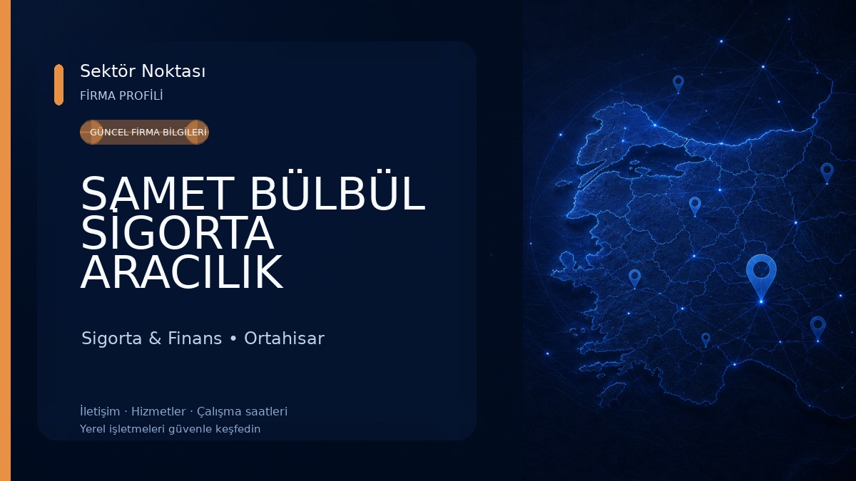 SAMET BÜLBÜL SİGORTA ARACILIK HİZMETLERİ Sigorta & Finans