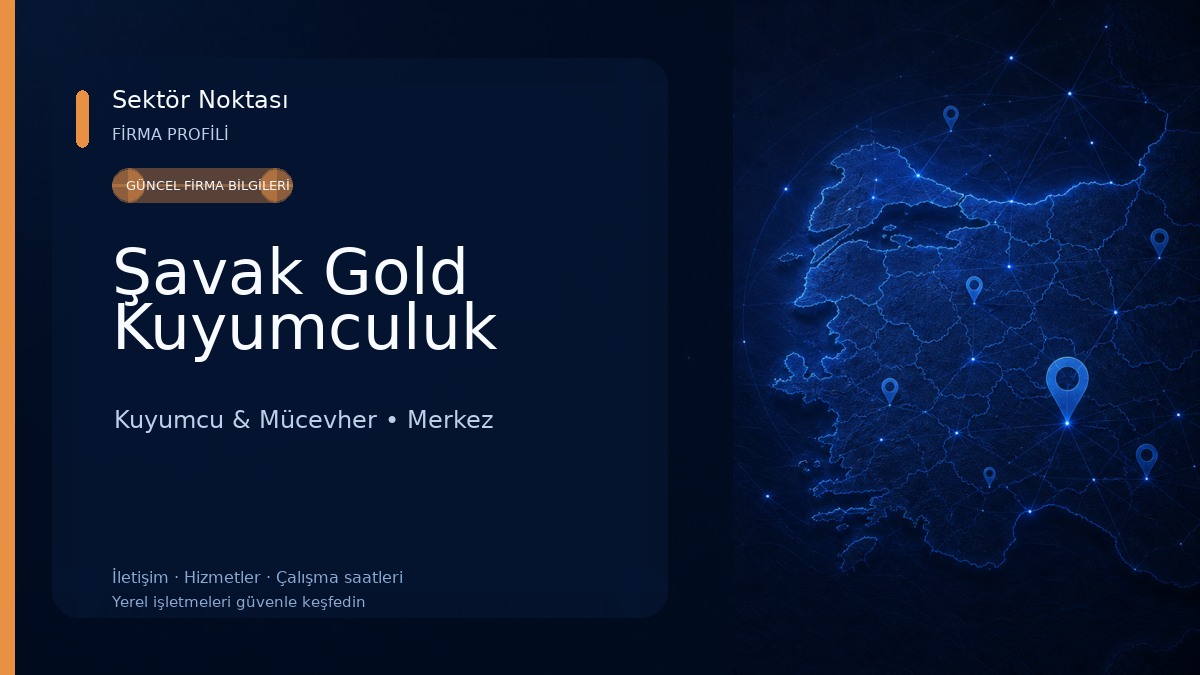 Şavak Gold Kuyumculuk Kuyumcu & Mücevher