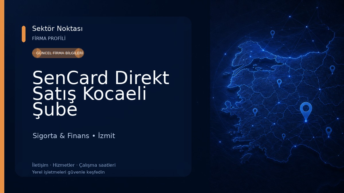 SenCard Direkt Satış Kocaeli Şube Sigorta & Finans
