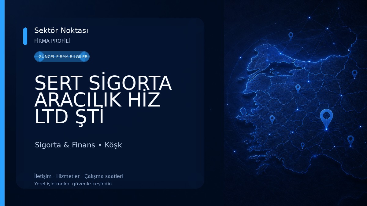 SERT SİGORTA ARACILIK HİZ LTD ŞTİ