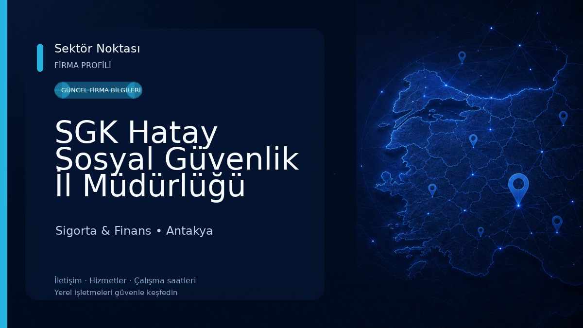 SGK Hatay Sosyal Güvenlik İl Müdürlüğü
