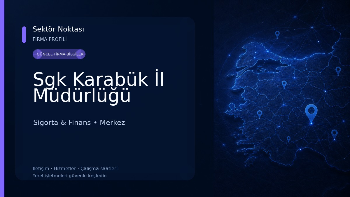Sgk Karabük İl Müdürlüğü Sigorta & Finans
