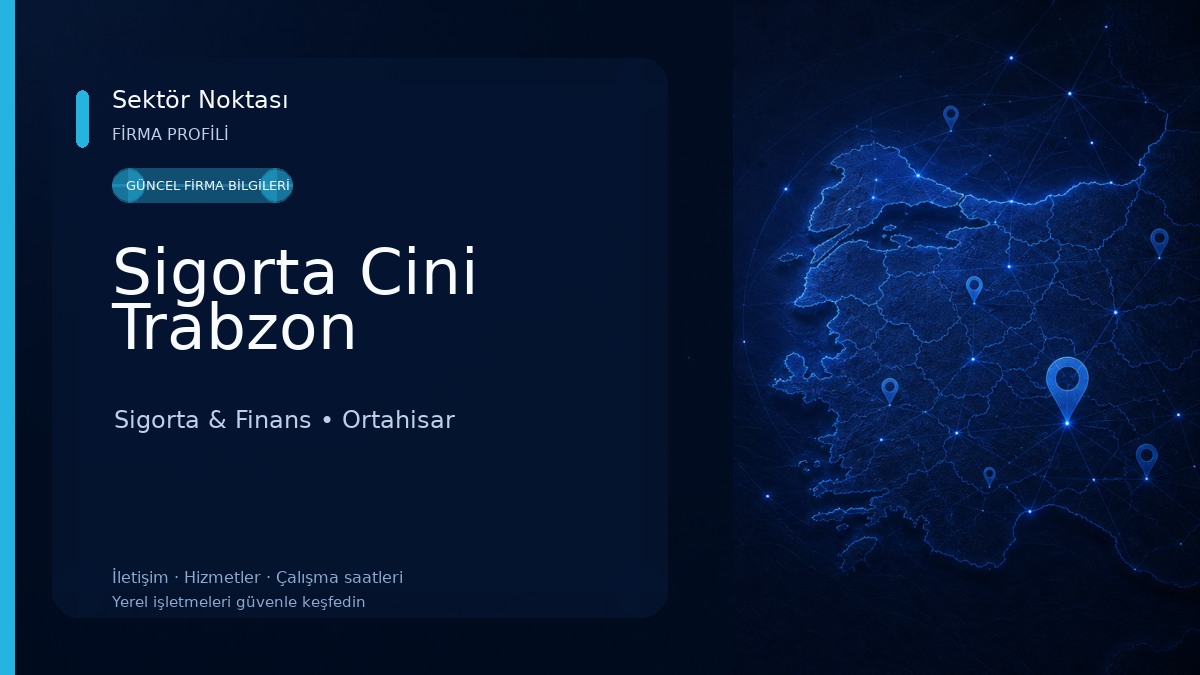 Sigorta Cini Trabzon Sigorta & Finans