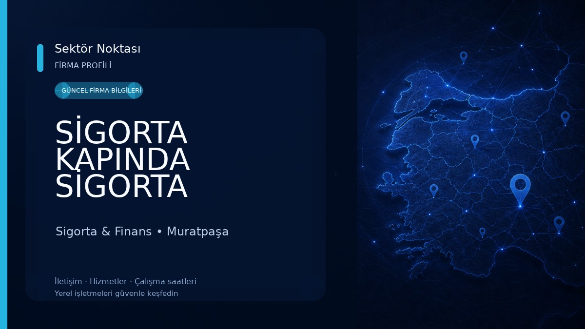 SİGORTA KAPINDA SİGORTA ARACILIK HİZMETLERİ LTD. ŞTİ.