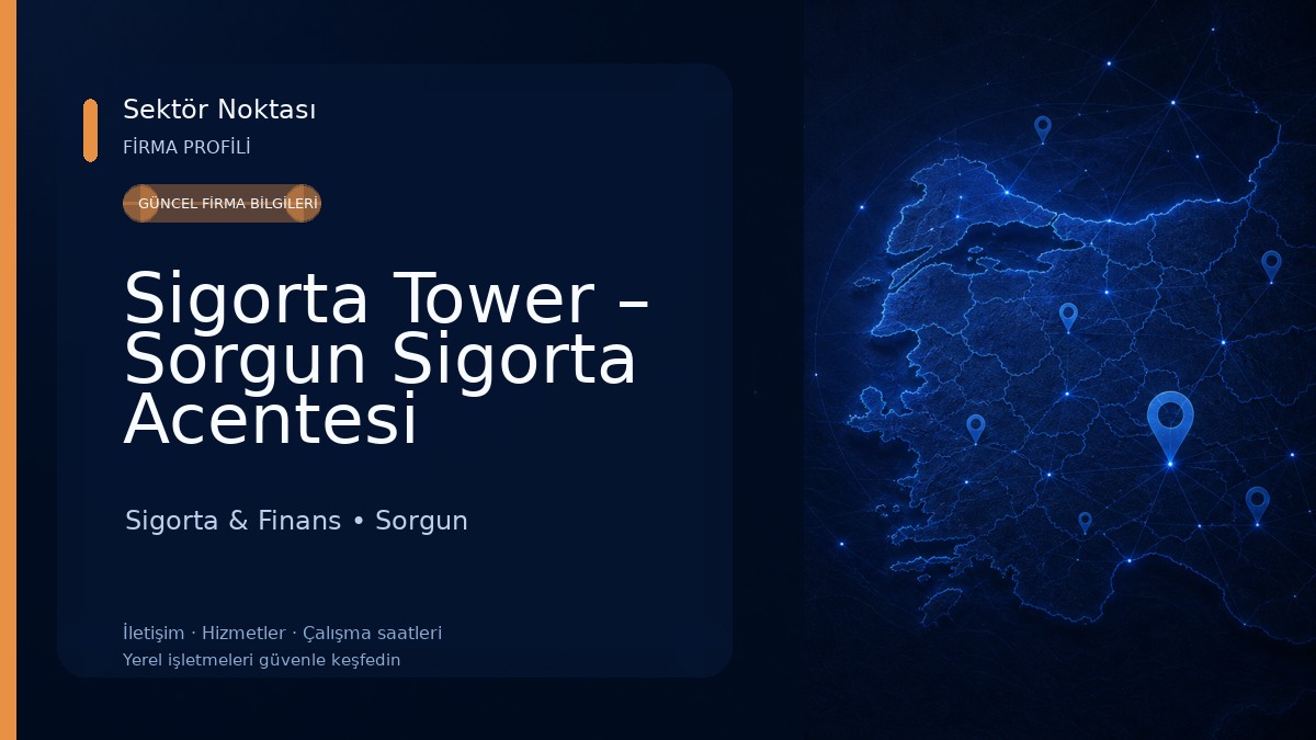 Sigorta Tower – Sorgun Sigorta Acentesi