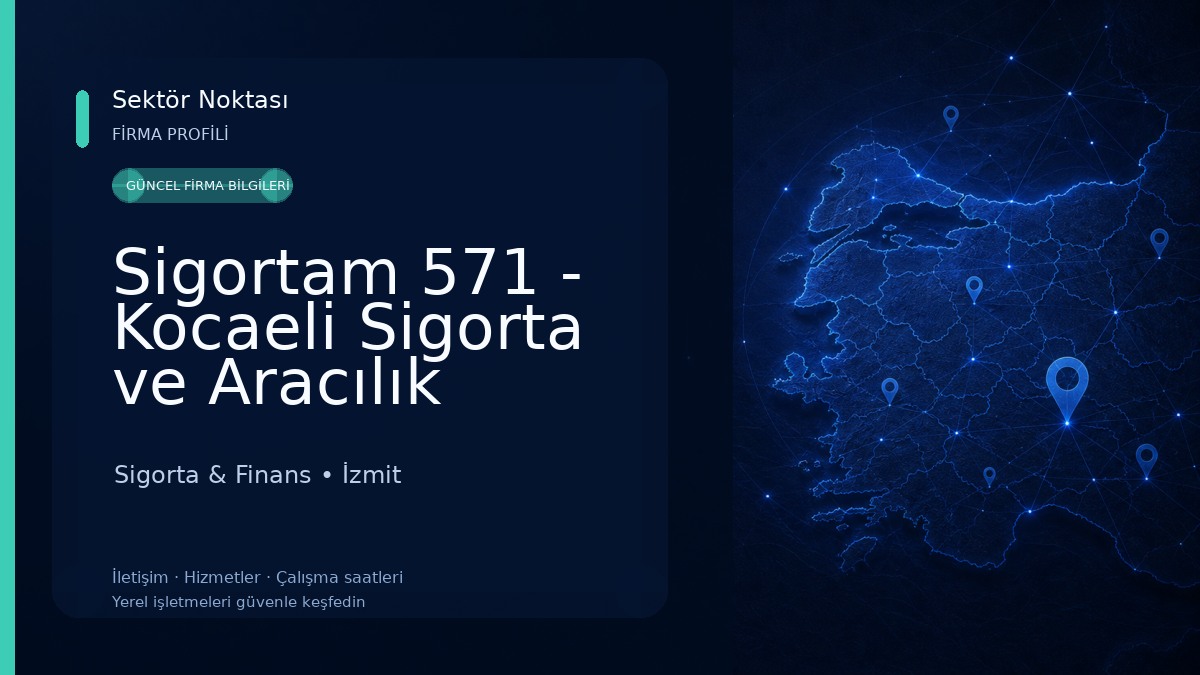 Sigortam 571 - Kocaeli Sigorta ve Aracılık Hizmetleri Sigorta & Finans