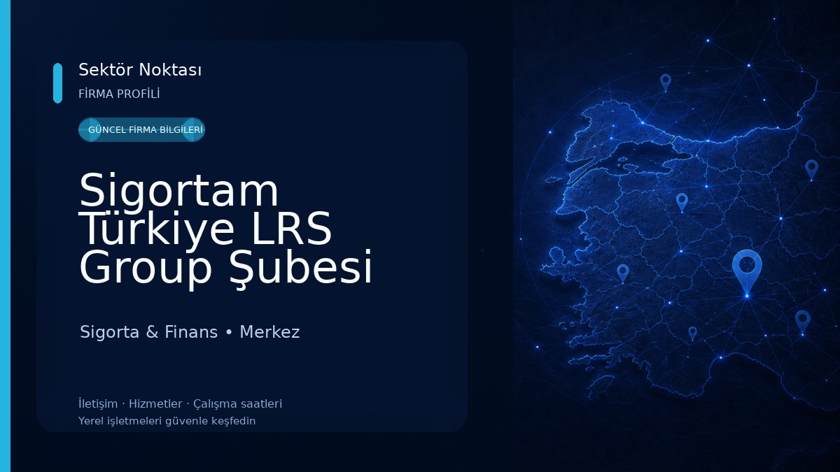 Sigortam Türkiye LRS Group Şubesi