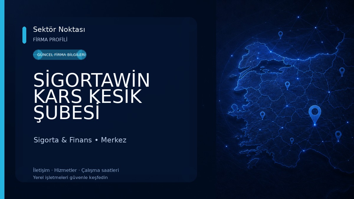 SİGORTAWİN KARS KESİK ŞUBESİ Sigorta & Finans