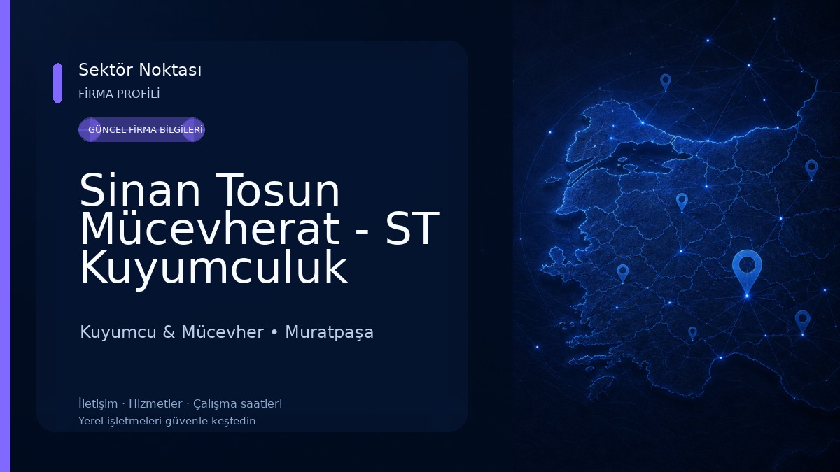 Sinan Tosun Mücevherat - ST Kuyumculuk Kuyumcu & Mücevher