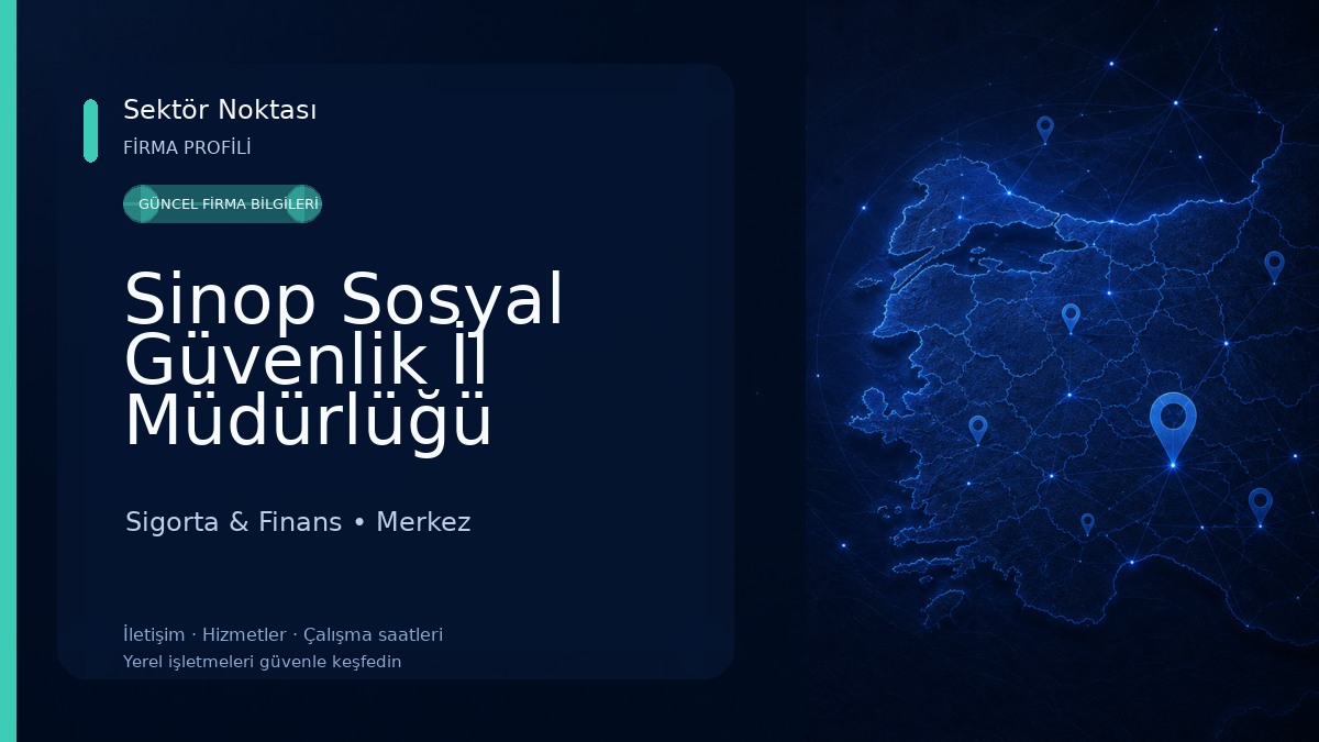 Sinop Sosyal Güvenlik İl Müdürlüğü Sigorta & Finans