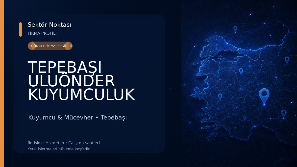 TEPEBAŞI ULUÖNDER KUYUMCULUK Kuyumcu & Mücevher