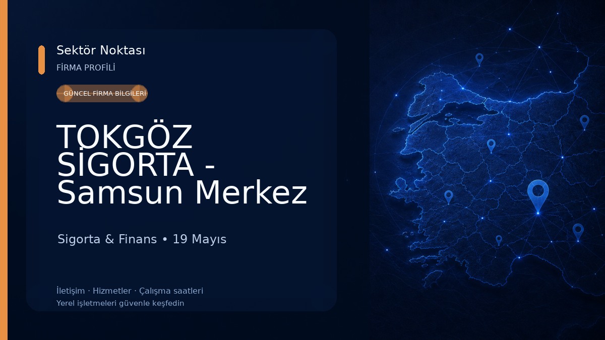 TOKGÖZ SİGORTA - Samsun Merkez Sigorta & Finans
