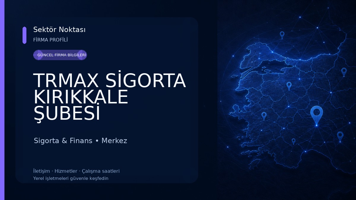 TRMAX SİGORTA KIRIKKALE ŞUBESİ Sigorta & Finans