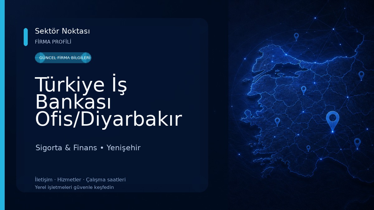 Türkiye İş Bankası Ofis/Diyarbakır Şubesi Sigorta & Finans