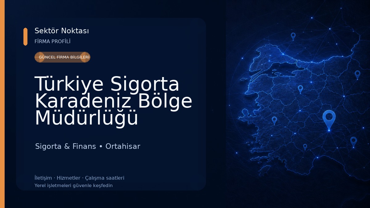 Türkiye Sigorta Karadeniz Bölge Müdürlüğü Sigorta & Finans