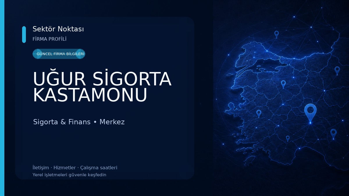 UĞUR SİGORTA KASTAMONU Sigorta & Finans