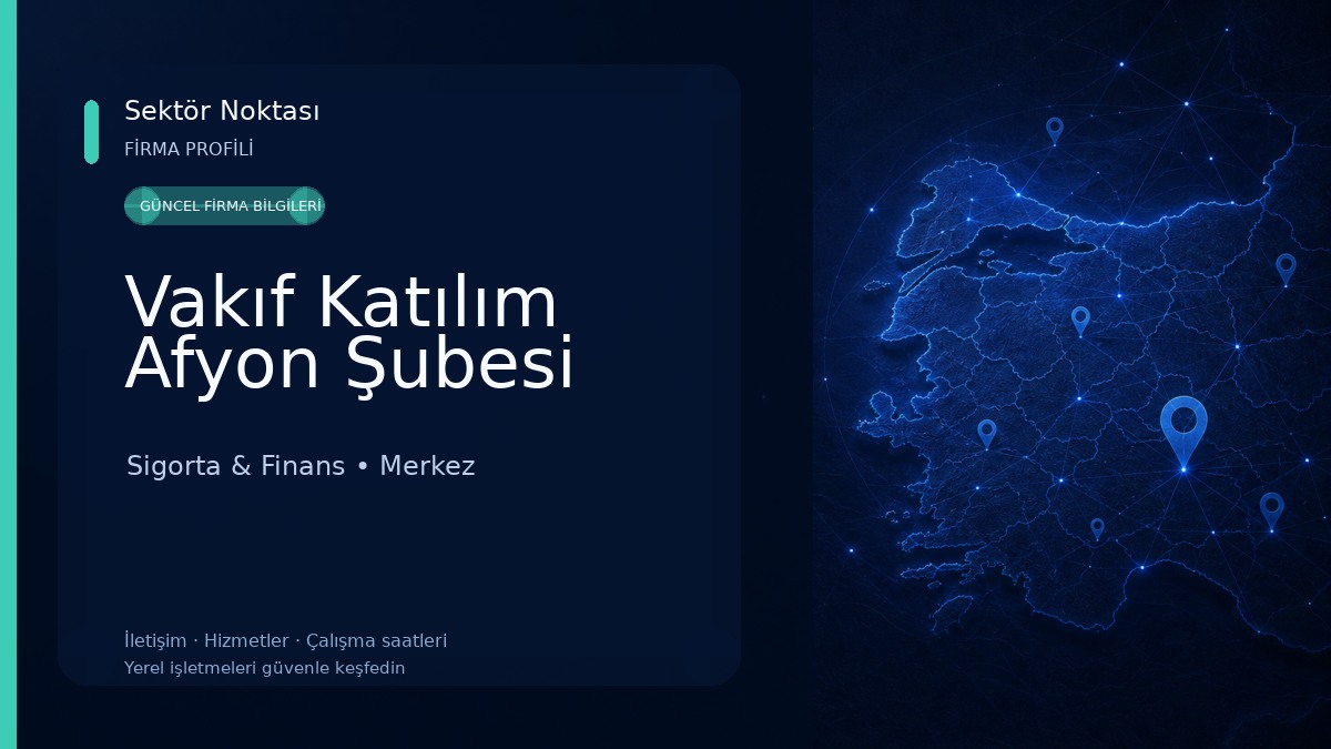 Vakıf Katılım Afyon Şubesi Sigorta & Finans