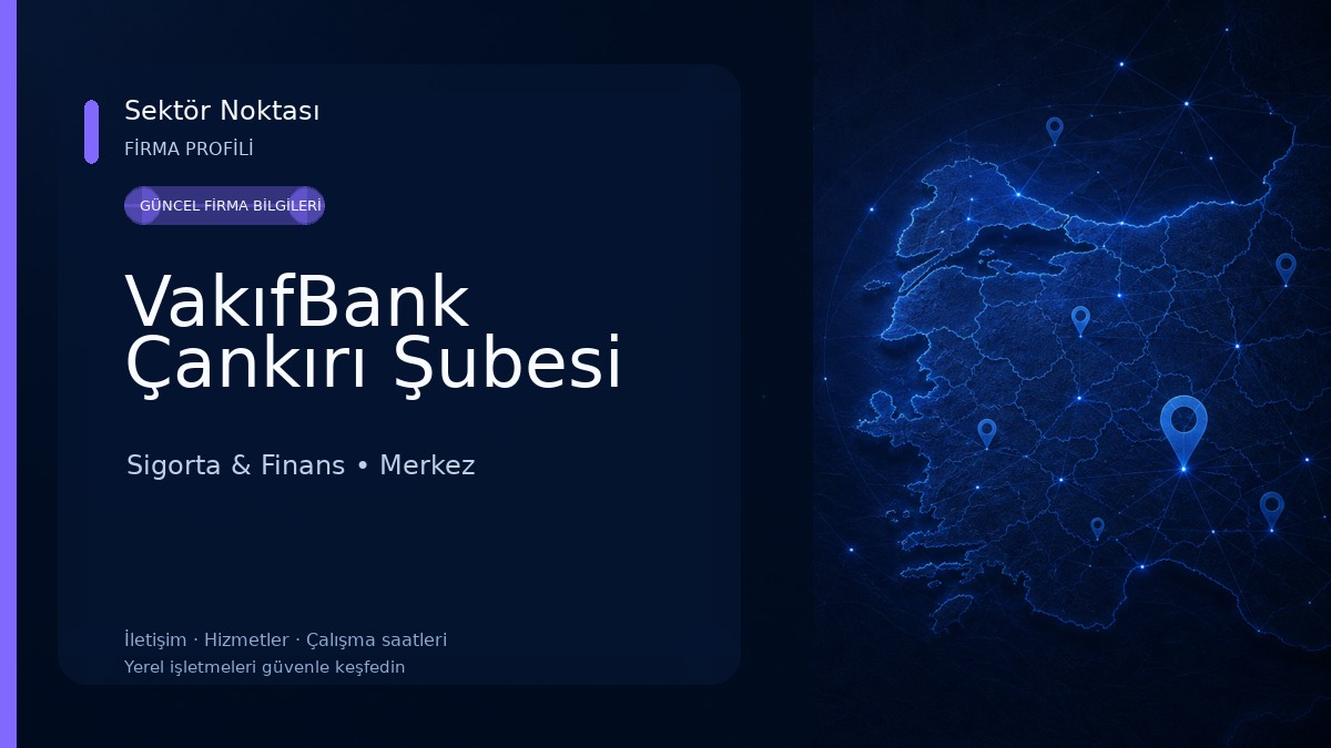 VakıfBank Çankırı Şubesi