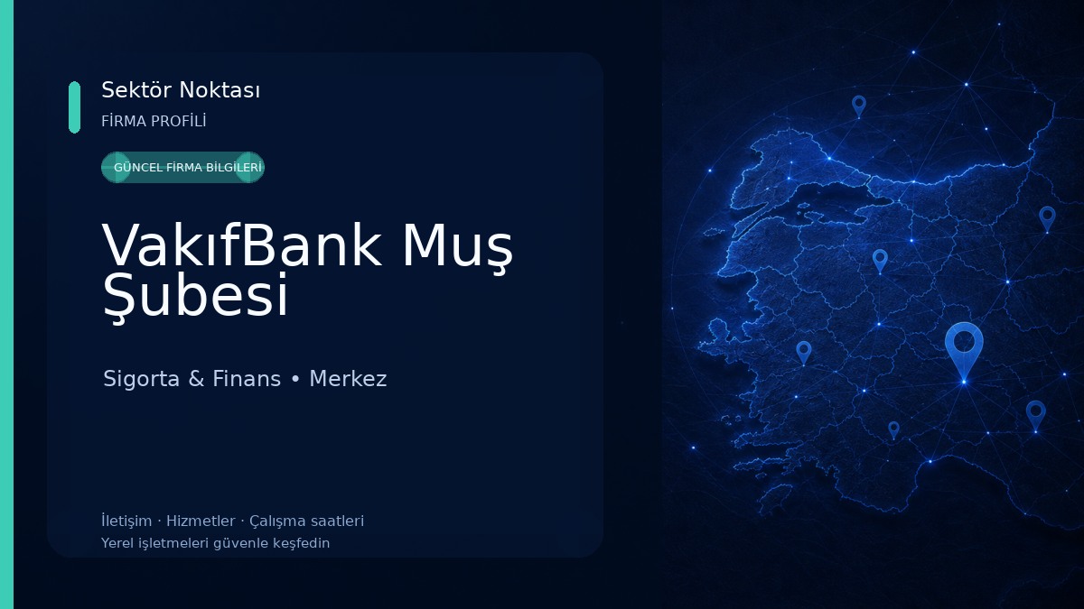 VakıfBank Muş Şubesi Sigorta & Finans