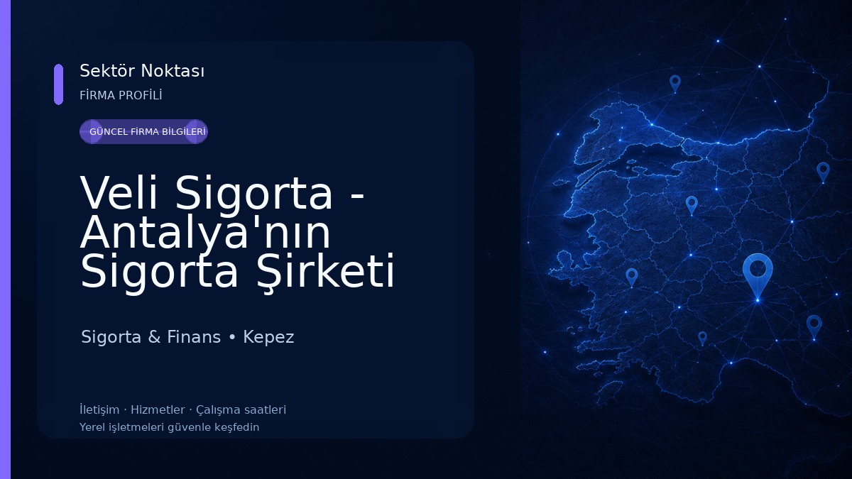 Veli Sigorta - Antalya'nın Sigorta Şirketi Sigorta & Finans