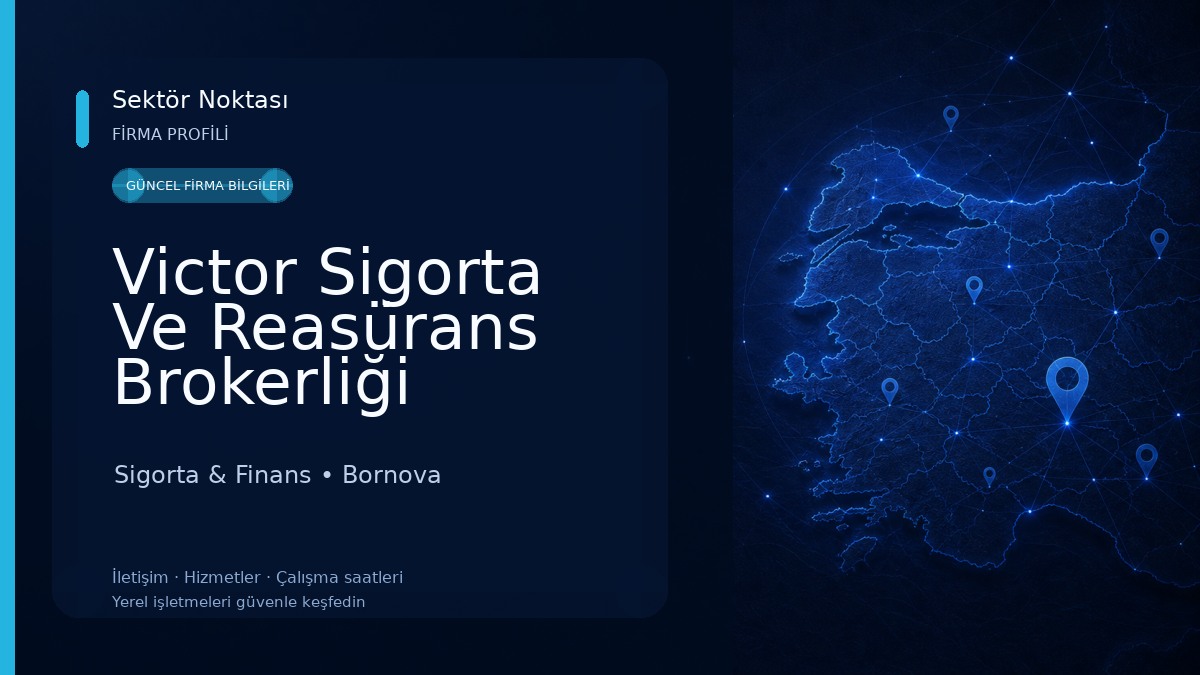Victor Sigorta Ve Reasürans Brokerliği Sigorta & Finans