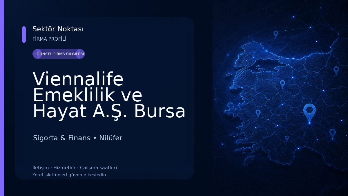 Viennalife Emeklilik ve Hayat A.Ş. Bursa Bölge Müdürlüğü Sigorta & Finans