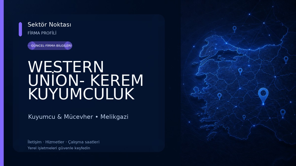 WESTERN UNİON- KEREM KUYUMCULUK Kuyumcu & Mücevher