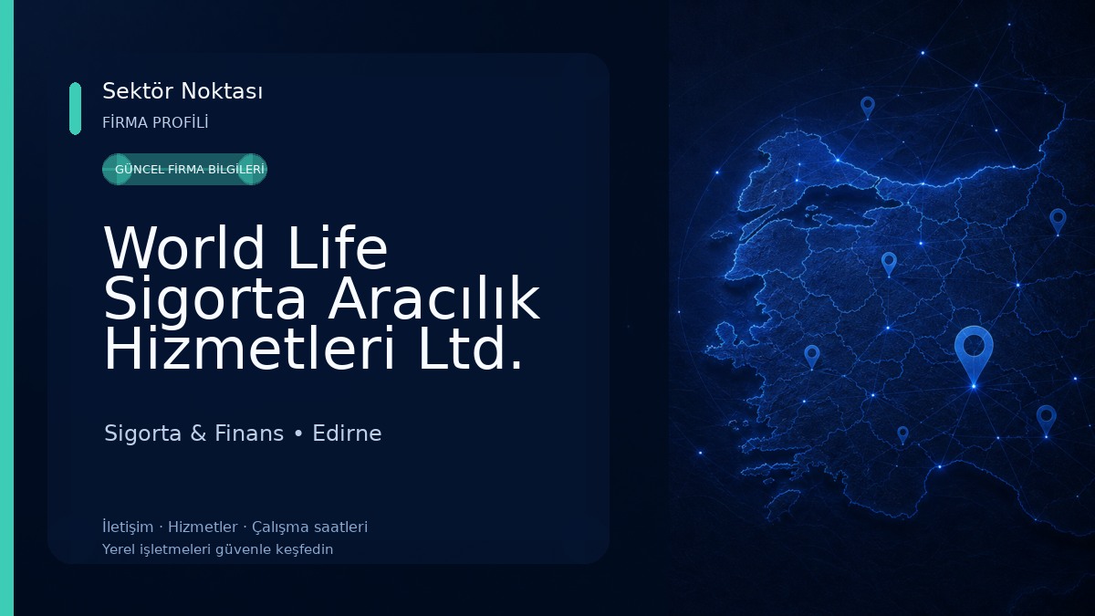 World Life Sigorta Aracılık Hizmetleri Ltd. Şti. Sigorta & Finans