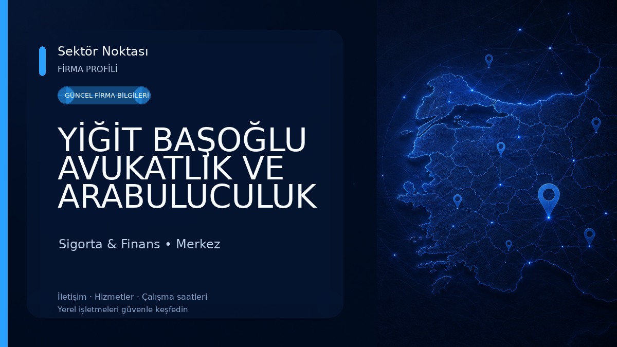 YİĞİT BAŞOĞLU AVUKATLIK VE ARABULUCULUK BÜROSU Sigorta & Finans
